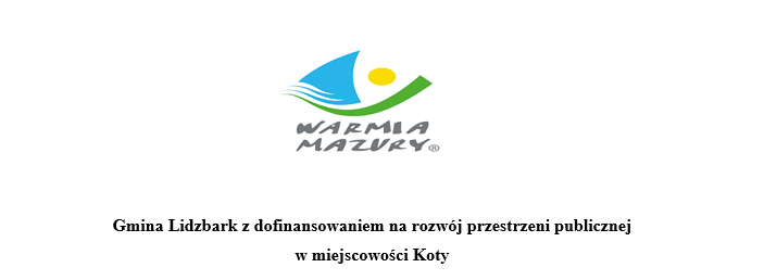 Gmina Lidzbark z dofinansowaniem na rozwój przestrzeni publicznej  w miejscowości Koty